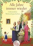  Alle Jahre immer wieder: Unbesinnliche Weihnachtsgeschichten (dtv großdruck)