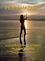 Holy Nature: A Celebration of Naturism in Today's Russia 0966460901 Book Cover