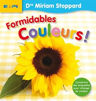 Paperback Formidables couleurs! dre miriam stoppard [French] Book