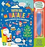 Tutto sul Natale. Ediz. a colori. Con penna luminosa e sonora