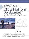 Advanced J2EE Platform Development: Applying Integration Tier Patterns
