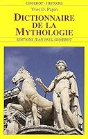 Dictionnaire de la mythologie 2877474704 Book Cover