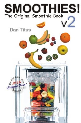 Smoothies! The Original Smoothie Book