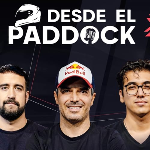 DESDE EL PADDOCK CON MEMO ROJAS, ALEX Y MUNIR cover art