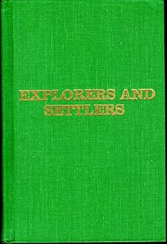 Explorers and Settlers Historic Places Commerating the Early Exploration and Settlement of the United States (National Survey of Historic Sites and Buildings, Volume 5)