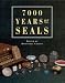 7000 Years of Seals
