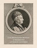  Carl Heinrich von Heineken in Dresden und auf Schloss Altdöbern
