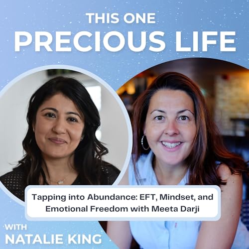 #110 Tapping into Abundance: EFT, Mindset, and Emotional Freedom with Meeta Darji