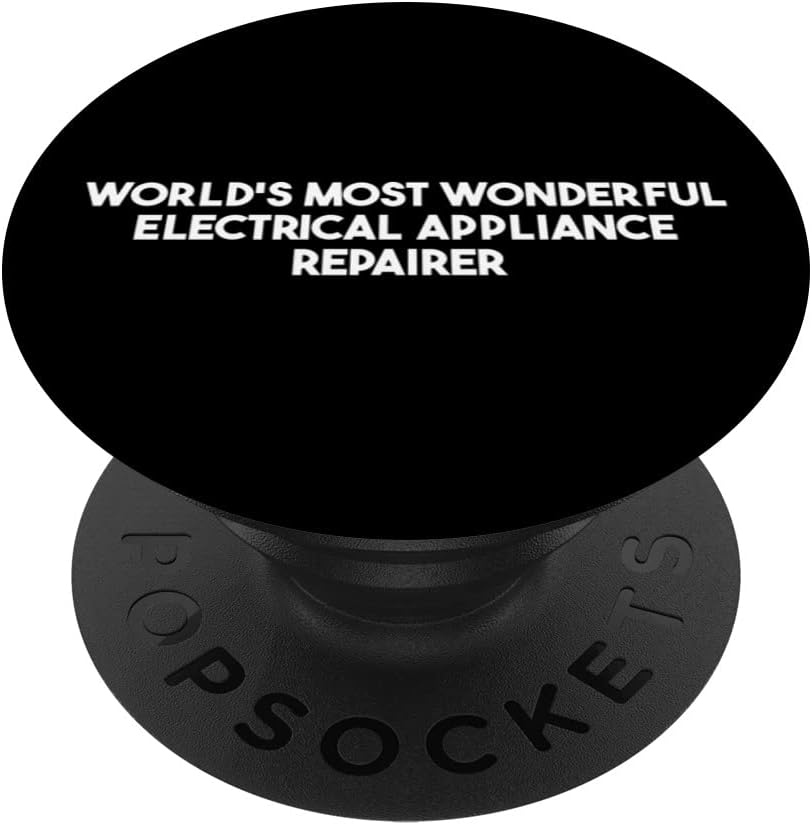 World's Most Wonderful Electrical Appliance Repairer PopSockets Swappable PopGrip