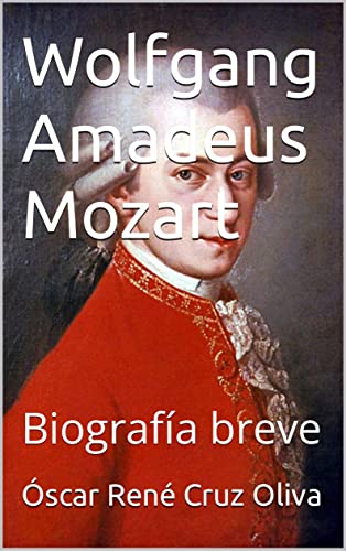 Wolfgang Amadeus Mozart: Biografía breve (Spanish Edition)