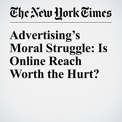 Advertising&rsquo;s Moral Struggle: Is Online Reach Worth the Hurt? cover art