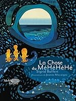 La Chose du MéHéHéHé 2352894417 Book Cover