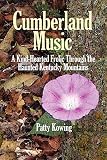 Cumberland Music: A Kind-Hearted Frolic Through the Haunted Kentucky Mountains