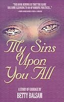 My Sins Upon You All 1881636623 Book Cover