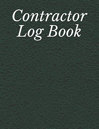 Contractor Log Book: Construction Site Record Book | Job Site Project Management Report | Equipment Log Book | Contractor Log Book | Daily Record For ... Construction Log Book | maintenance log book