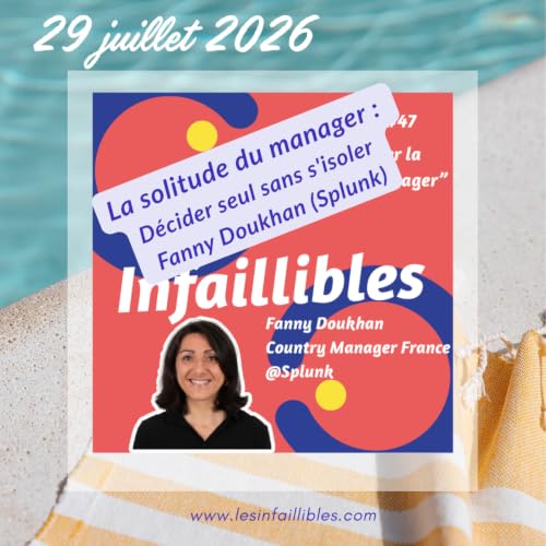 Solitude du manager : d&eacute;cider seul sans s'isoler - Fanny Doukhan (Splunk) - s&eacute;lection de l'&eacute;t&eacute;