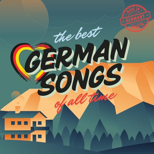 The Best German Songs Of All Time [Explicit] by VARIOUS ARTISTS on ...