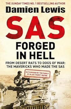 Hardcover SAS Forged in Hell: From Desert Rats to Dogs of War: The Mavericks who Made the SAS Book