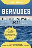 BERMUDES Guide de voyage 2024: Pour les couples et les voyageurs seuls...
