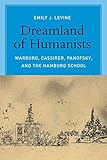  Dreamland of Humanists: Warburg, Cassirer, Panofsky, and the Hamburg School