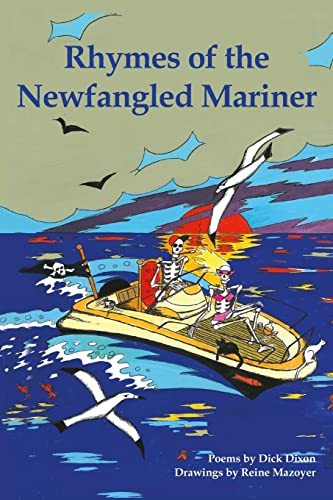 Rhymes of the Newfangled Mariner (The Slightly Unhinged Illustrated Poetry Series)