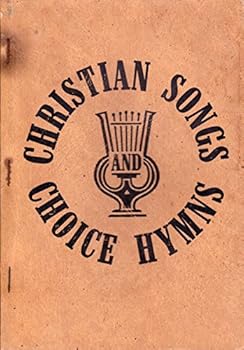 Paperback Christian Songs and Choice Hymns Book