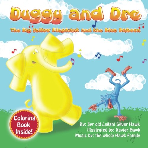 Duggy and Dre: The big Yellow Elephant and the Blue Baboon: 1
