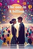 The one in 8 billion: A Romantic Mystery