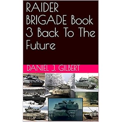 RAIDER BRIGADE Book 3 Back To The Future