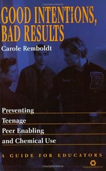 Good Intentions, Bad Results - Teachers Guide: Intervention with Youth in Trouble with Alcohol/Drugs