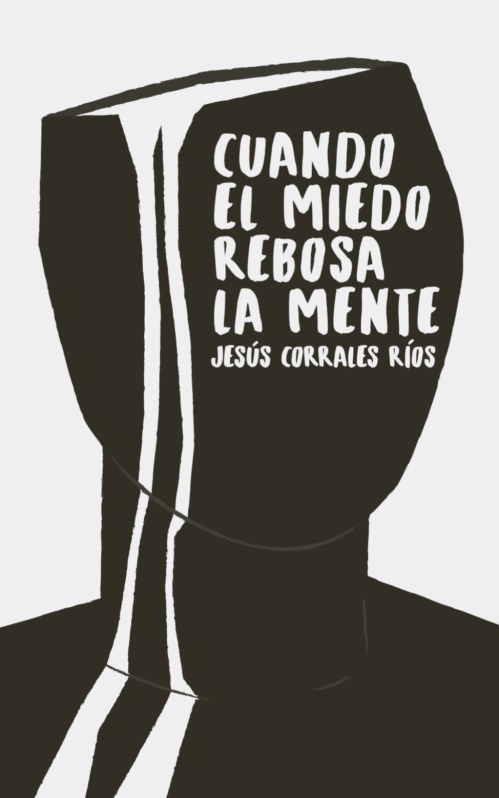 Cuando el miedo rebosa la mente