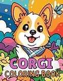 Corgi Coloring Book: Fun And Simple Corgi Coloring Book For Kids Ages 4-8