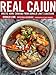 Real Cajun: Rustic Home Cooking from Donald Link's Louisiana