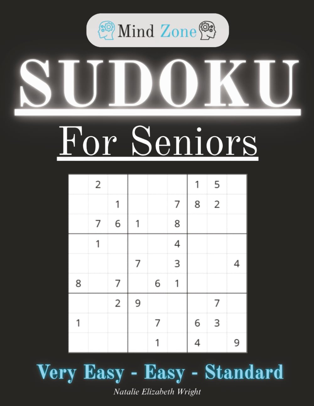 Sudoku for Seniors: 150 Large-Print Puzzles in Three Gradual Levels to Boost Brain Health and Enjoyment