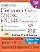 Common Core Practice - 7th Grade English Language Arts: Workbooks to Prepare for the PARCC or Smarter Balanced Test: CCSS Aligned