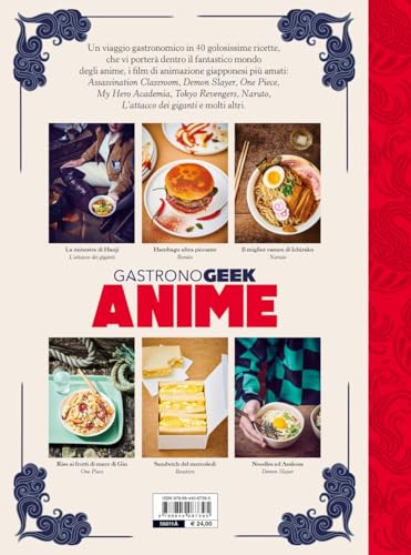 Gastronogeek Anime. 40 Ricette Ispirate Ai Più Grandi Anime - 2