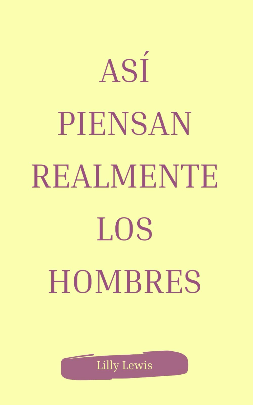 Así piensan realmente los hombres