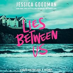 Lies Between Us Audiobook By Jessica Goodman cover art