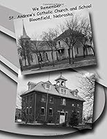 We Remember... St. Andrew's Catholic Church and School 1722703377 Book Cover