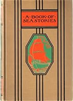 A Book of Sea Stories B000I1OUJI Book Cover