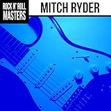  Rock n\' Roll Masters: Mitch Ryder