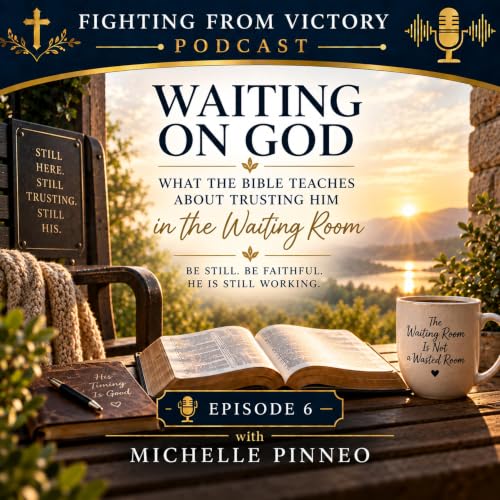 WAITING ON GOD, What the Bible Teaches About Trusting Him in the Waiting Room