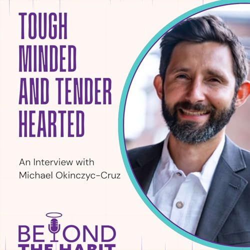 Tough Minded and Tender Hearted