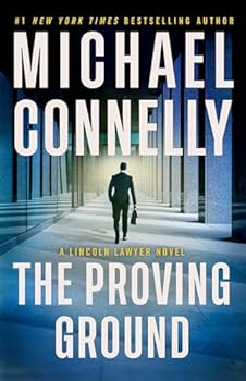Hardcover The Proving Ground: A Lincoln Lawyer Novel Book