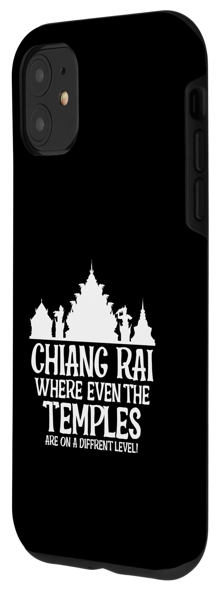 iPhone 11 Chiang Rai Where Even The Temples Are On A Different Level Case - Image 2