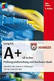  CompTIA A+ All in One: Prüfungsvorbereitung und Hardware-Buch (mitp Professional)