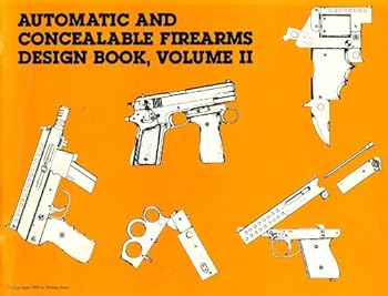 Paperback Automatic And Concealable Firearms Design Book, Volume II Book
