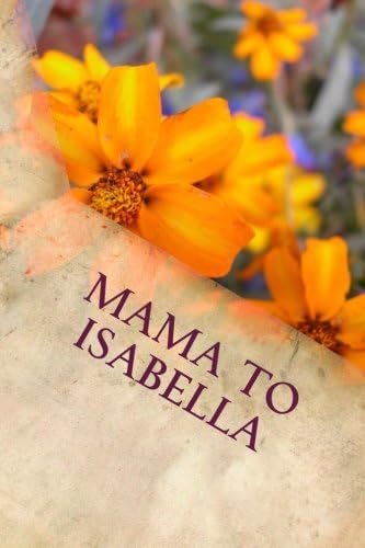 Mama to Isabella: Writing Journal