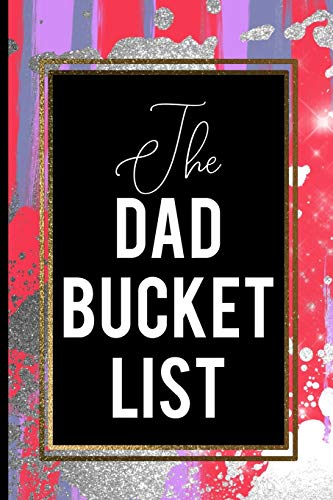 The Dad Bucket List: Gold Frame Dad Bucket List Red Blue Silver Father's Cool Gift