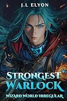 Wizard World Irregular Volume 1 (Strongest Warlock - Wizard World Irregular) B0CLFJVB9H Book Cover